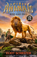Spirit Animals: Rise and fall by Schrefer, Eliot