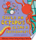Could an octopus climb a skyscraper? by De la Bédoyère, Camilla