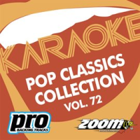 Zoom Karaoke - Pop Classics Collection - Vol. 72 by Zoom Karaoke