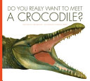 Do_you_really_want_to_meet_a_crocodile_