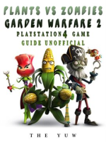 Plants Vs Zombies Garden Warfare 2 Playstation 4 Game Guide Unofficial by Yuw, The