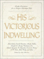 His Victorious Indwelling by Authors, Various
