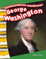 Estadounidenses Asombrosos: George Washington by Coan, Sharon