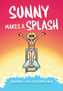 Sunny makes a splash by Holm, Jennifer L