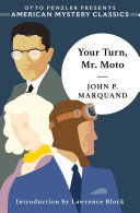 Your Turn, Mr. Moto by Marquand, John P