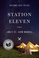 Station eleven by St. John Mandel, Emily