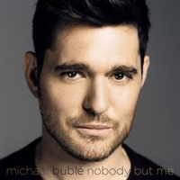 Nobody but me by Michael Bublé