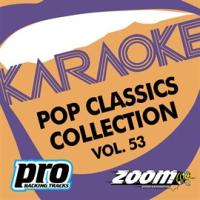 Zoom Karaoke - Pop Classics Collection - Vol. 53 by Zoom Karaoke