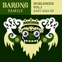 Barong Family Worldwide East Asia, Vol. 1 by Various Artists