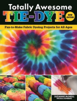 Totally Awesome Tie-Dye by McNeill, Suzanne