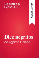 Diez negritos de Agatha Christie (Guía de lectura) by ResumenExpress.com