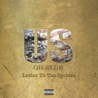 Us_Or_Else__Letter_To_The_System