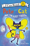 Pete the cat and the lost tooth by Dean, James