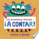 Los monstruos juegan...a contar! by Drago, Flavia Z