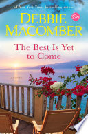 The best is yet to come by Macomber, Debbie