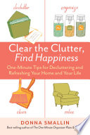 Clear the clutter, find happiness by Smallin, Donna