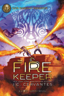 The fire keeper by Cervantes, Jennifer