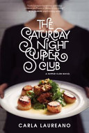 The Saturday Night Supper Club by Laureano, Carla