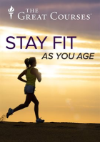 How to Stay Fit as You Age by The Great Courses