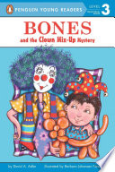 Bones and the clown mix-up mystery by Adler, David A