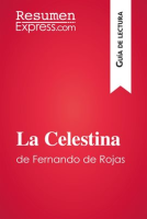 La Celestina de Fernando de Rojas by ResumenExpress.com