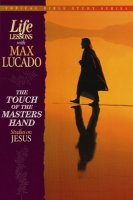 The Touch of the Masters Hand by Lucado, Max