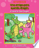 Una amiga para querido dragón = by Hillert, Margaret
