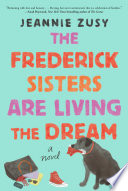 The Frederick sisters are living the dream by Zusy, Jeannie