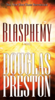 Blasphemy by Preston, Douglas