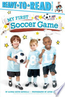 My first soccer game by Capucilli, Alyssa Satin