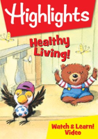 Highlights – Healthy Living! by Children, Highlights for