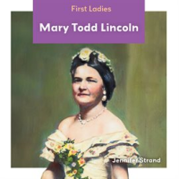 Mary Todd Lincoln by Strand, Jennifer