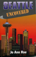 Seattle uncovered by Roe, JoAnn
