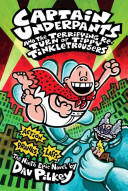 Captain Underpants and the terrifying return of Tippy Tinkletrousers by Pilkey, Dav
