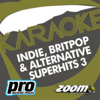 Zoom Karaoke - Indie, Britpop & Alternative Superhits 3 by Zoom Karaoke