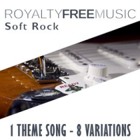 Royalty Free Music: Soft Rock (1 Theme Song - 8 Variations) by Royalty Free Music Maker