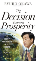 The Decision Toward Prosperity by Okawa, Ryuho