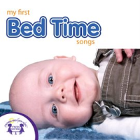 My First Bed Time Songs by Nashville Kids Sound