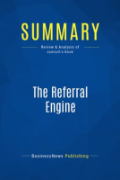 Summary: The Referral Engine by Publishing, BusinessNews