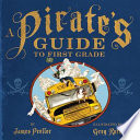 A_pirate_s_guide_to_first_grade