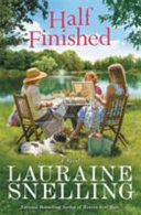 Half finished by Snelling, Lauraine