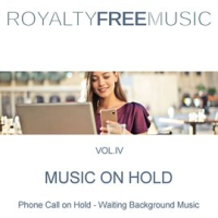 Music on Hold (MOH): Royalty Free Music, Vol. 4 by Royalty Free Music Maker