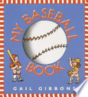 My baseball book by Gibbons, Gail