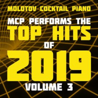 Mcp Top Hits Of 2019, Vol. 3 (Instrumental) by Molotov Cocktail Piano