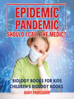 Epidemic, Pandemic, Should I Call the Medic? Biology Books for Kids--Children's Biology Books by Professor, Baby