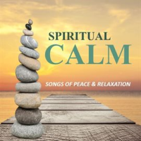 Spiritual_Calm__Songs_of_Peace___Relaxation