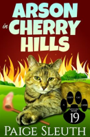 Arson in Cherry Hills by Sleuth, Paige