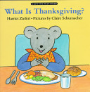 What is Thanksgiving? by Ziefert, Harriet