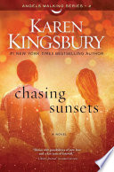 Chasing Sunsets by Kingsbury, Karen