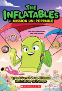 The Inflatables in Mission un-poppable by Garrod, Beth